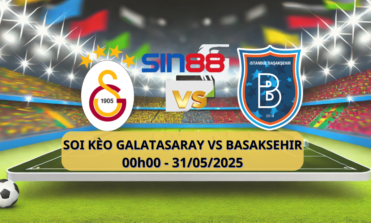 Áp phích trận đấu Galatasaray vs Istanbul Basaksehir